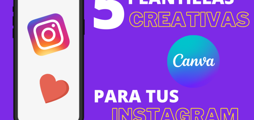 5 plantillas creativas de Canva para tus Instagram Stories